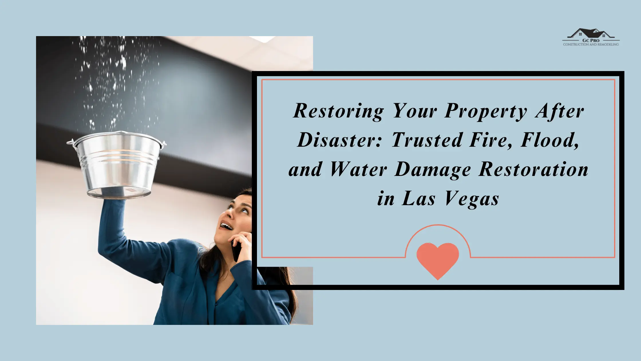 Read more about the article Restoring Your Property After Disaster: Trusted Fire, Flood, and Water Damage Restoration in Las Vegas
