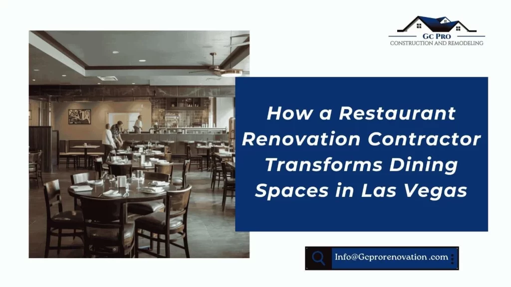 How a Restaurant Renovation Contractor Transforms Dining Spaces in Las Vegas