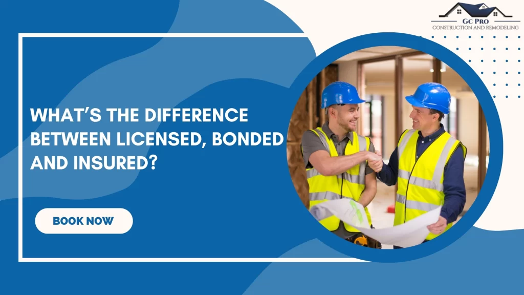 What’s the Difference Between Licensed, Bonded and Insured?